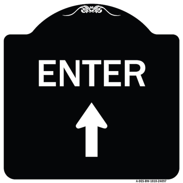 Enter Enter with Up Arrow Heavy-Gauge Aluminum Architectural Sign, 18" x 18", BW-1818-24097